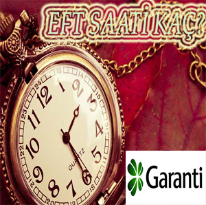 Garanti Bankası Eft Saatleri